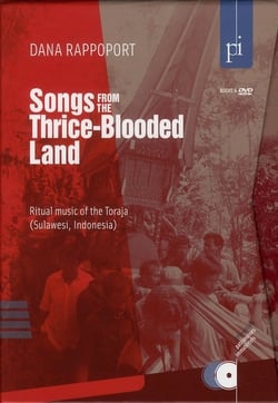 Songs from the thrice-blooded land - ritual music of the toraja (sulawesi, indonesia)