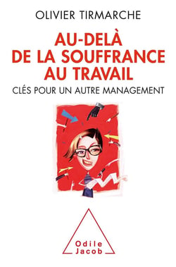 Au-delà de la souffrance au travail - clés pour un autre management