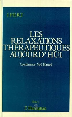 Les relaxations thérapeutiques aujourd'hui t.1