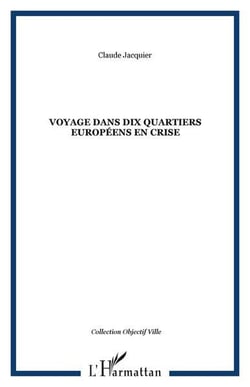 Voyage dans dix quartiers europeens en crise
