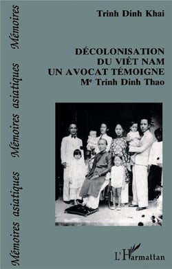 Décolonisation du Viêt Nam, un avocat témoigne : Me. Trinh Din Thao