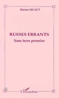 Russes errants sans terre promise