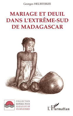 Mariage et deuil dans extrême-sud de Madagascar