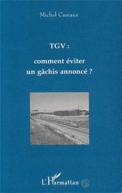 TGV : comment éviter un gachis annoncé ?