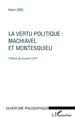 La vertu politique : Machiavel et Montesquieu
