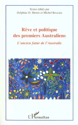 RÊVE ET POLITIQUE DES PREMIERS AUSTRALIENS