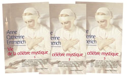 La vie d'Anne-Catherine Emmerich - vie de la célèbre mystique - Tome 1 à Tome 3