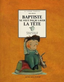 Baptiste ne veut pas se laver la tete - les albums tendresse