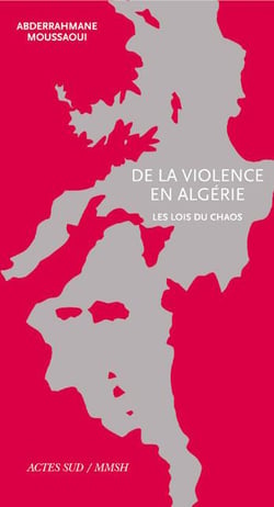De la violence en algérie - les lois du chaos