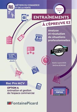 Entraînements à l'épreuve E2 : Bac Pro MCV, option A, Tle et 1ère