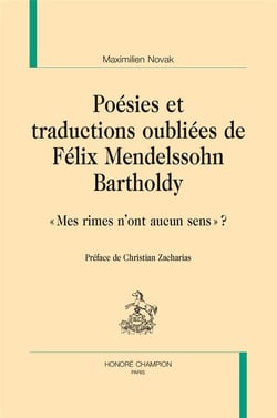 Poésies et traductions oubliées de Félix Mendelssohn Bartholdy - « mes rimes n'ont aucun sens » ?