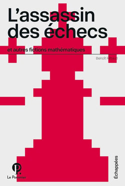 L'assasin des échecs et autres fictions mathématiques