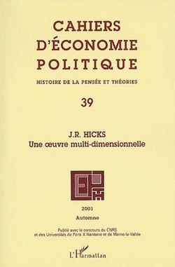 Cahiers d'économie politique n.39 : J.R. Hicks, une oeuvre multi-dimensionnelle