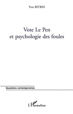 Vote Le Pen et psychologie des foules