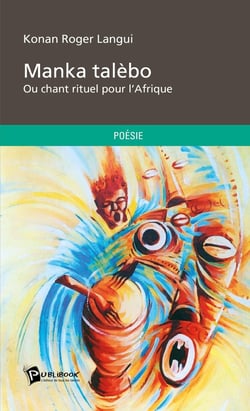 Manka talèbo - ou chant rituel pour l'Afrique