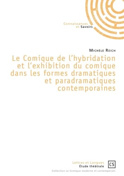 Comique de l'hybridation et l'exhibition du comique dans les formes dramatiques et paradramatiques