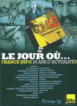 Le jour ou... - 1987-2012 : france info 25 ans d'actualite