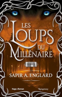 Les loups du millénaire Tome 3