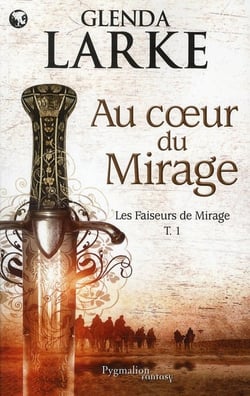 Les faiseurs de mirage Tome 1 - au coeur du mirage