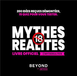 Mythes réalités, livre officiel - 200 idées reçues démontées, 5 quiz pour vous tester