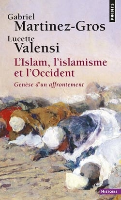 L'Islam, l'islamisme et l'Occident - genèse d'un affrontement