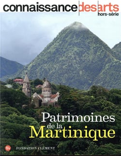Connaissance des arts Hors-Série n.885 : patrimoines de la Martinique