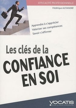 Efficacité professionnelle : les clés de la confiance en soi
