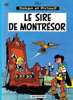 Johan et Pirlouit Tome 8 : le sire de Montrésor