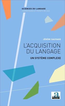 Acquisition du langage, un système complèxe