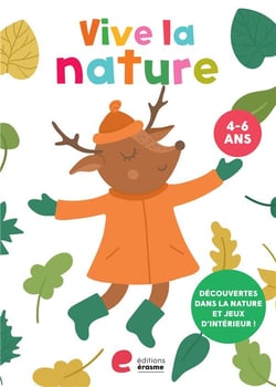 Vive la nature : 4-6 ans