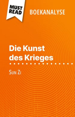 Die Kunst des Krieges van Sun Zi (Boekanalyse) : Volledige analyse en gedetailleerde samenvatting van het werk