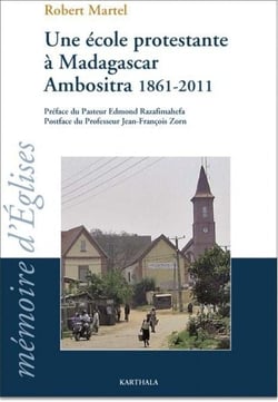 Ecole protestante à Madagascar. Ambositra 1861-2011 (Une)