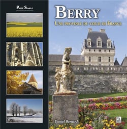 Berry - une province au coeur de france