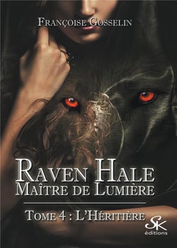 Raven Hale Tome 4 : l'héritière
