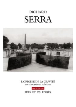 Richard Serra - l'origine de la gravité