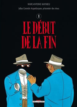Julius Corentin Acquefacques Tome 4 : le début de la fin