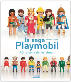 La saga playmobil - 40 raisons de les aimer