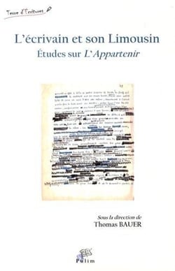 L' Écrivain et son Limousin : Etudes sur l'Appartenir