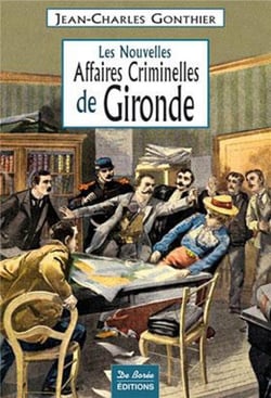 GIRONDE NOUVELLES AFFAIRES CRIMINELLES
