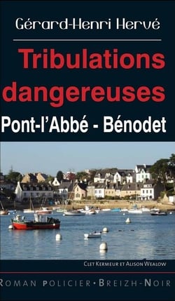 Tribulations dangereuses Pont-l'Abbé-Bénodet