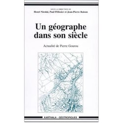 Géographe dans son siècle- Actualité de Pierre Gourou (Un)