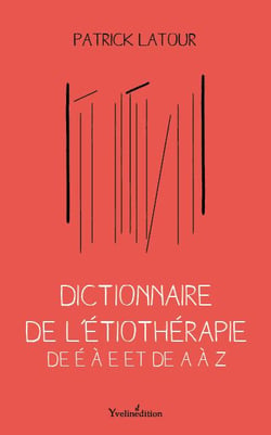 Dictionnaire de l'étiothérapie