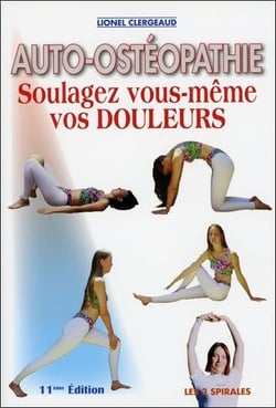 Auto-ostéopathie - soulagez vous-même vos douleurs