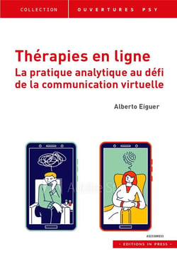 Thérapies en ligne - la pratique analytique au défi de la communication virtuelle