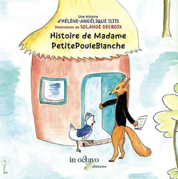 Histoire de madame petite poule blanche