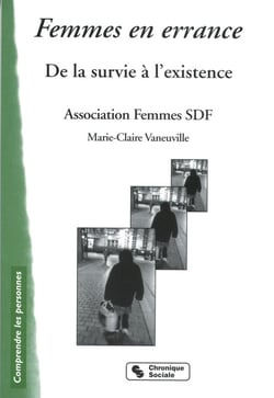 Femmes en errance - de la survie a l'existence
