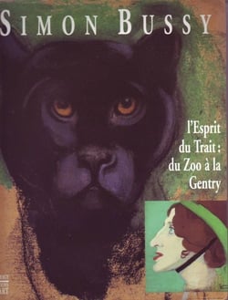 Simon bussy (1970-1954) - l'esprit d'un trait : du zoo à la gentry