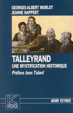 Talleyrand, une mystification historique