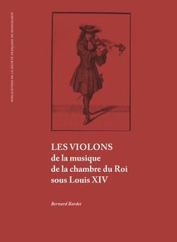 Les violons de la musique de la chambre du roi sous louis xiv