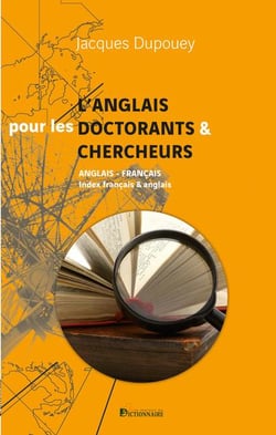 L'anglais des doctorants et des chercheurs - l'anglais pour les doctorants et les chercheurs